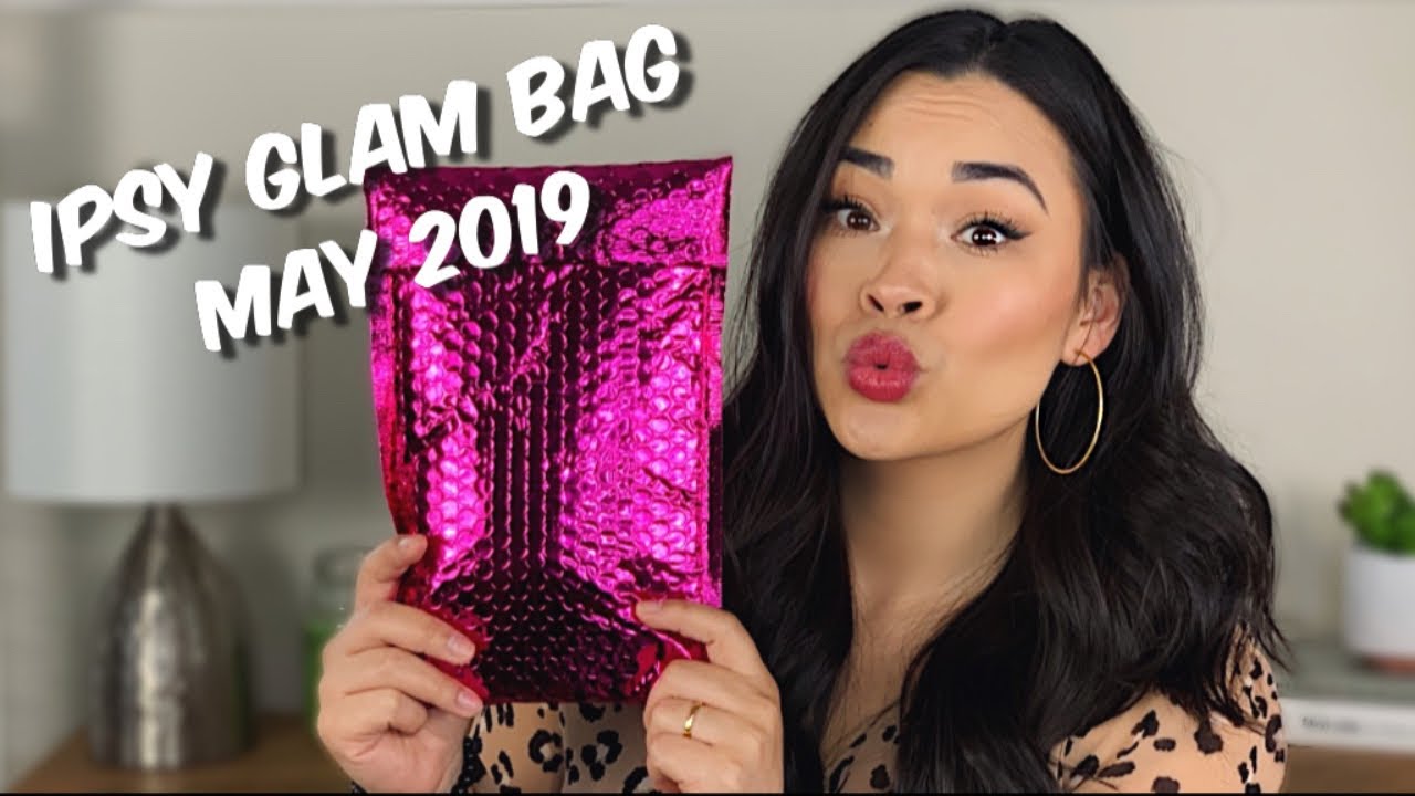 IPSY GLAM BAG MAY 2019 | Unboxing & Try On