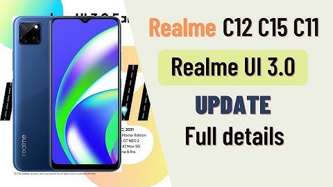 Realme c12,c11,c15 Realme UI 3.0 or android 12 update full details | realme UI 3.0 android 12 update