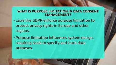 What Is Purpose Limitation In Data Consent Management? - Talking Tech Trends