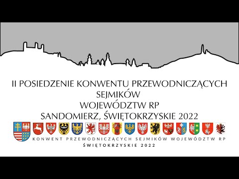 II Posiedzenie Konwentu Przewodniczących Sejmików RP - Województwo Świętokrzyskie 2022