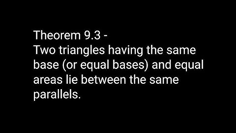 Theorem 9.3 of CHAPTER 9 AREAS OF PARALLELOGRAMS AND TRIANGLES (NCERT MATHS TEXTBOOK CLASS 9)