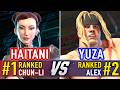 SF6 🤜 HAITANI (#1 Ranked Chun-Li) vs YUZA (#2 Ranked Alex) 🤛 SF6 High Level Gameplay