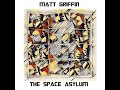 Matt griffin  the space asylum full album