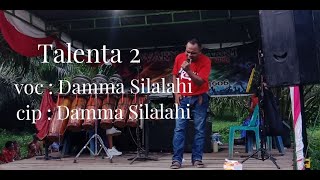 Talenta 2 cip : Damma Silalahi voc : Damma Silalahi