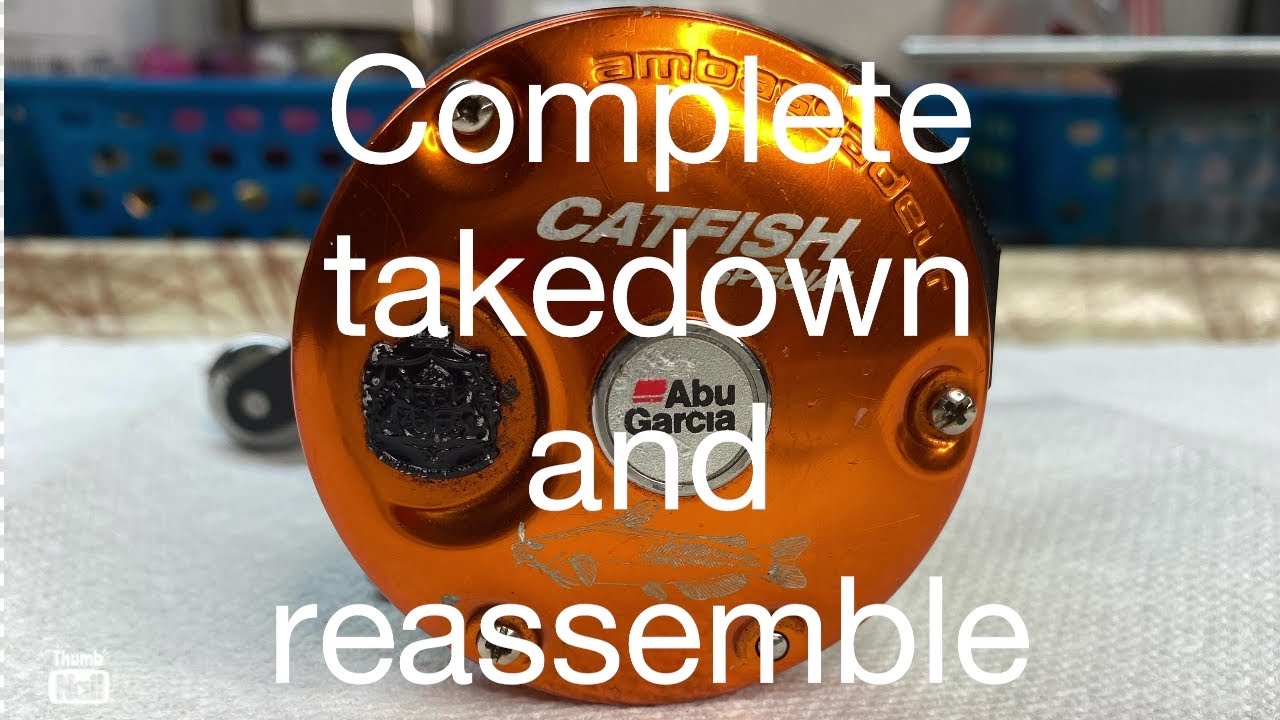 Don't Be Afraid To Take Apart Your Abu Garcia 6500c3 Catfish