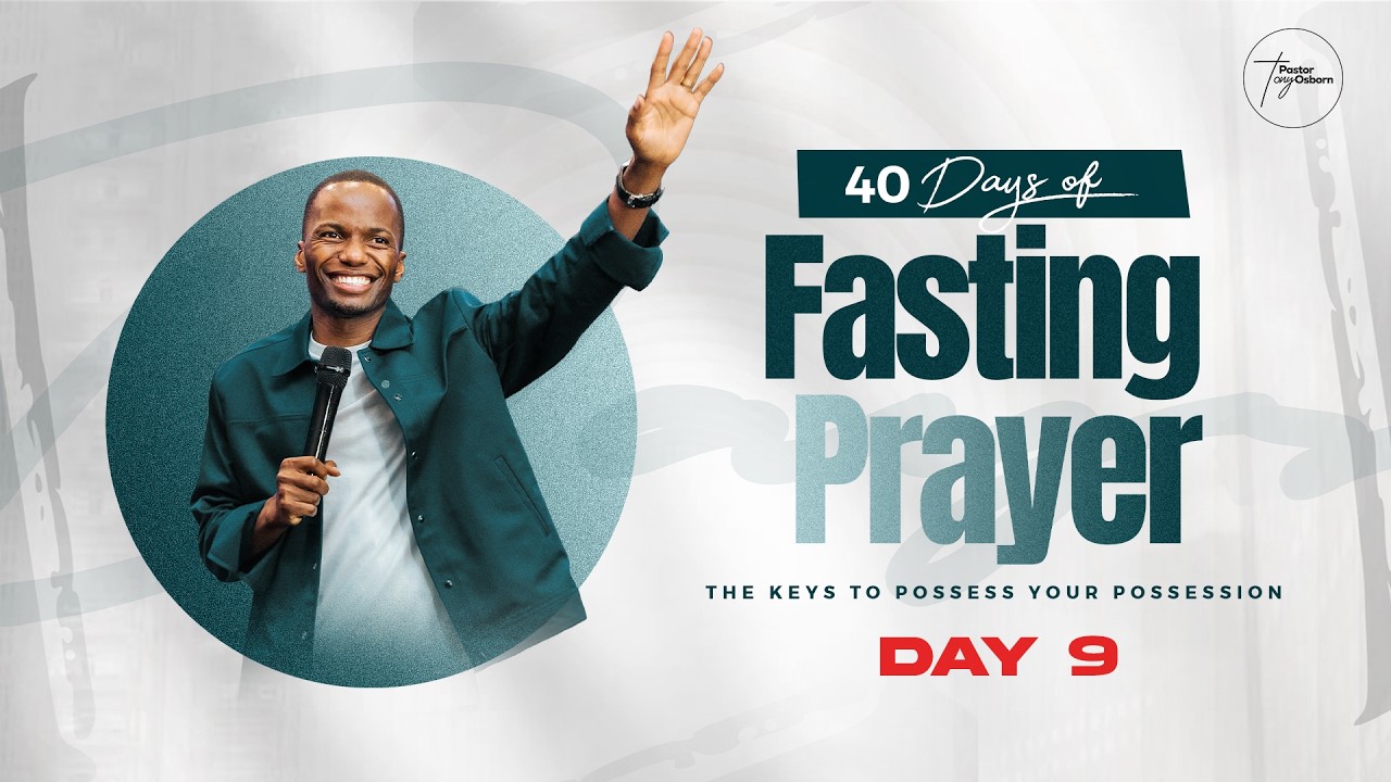 Day 09 | 40 Days of Fasting & Prayers for Possessing the Land| Pastor Tony Osborn | 26th Feb 2026