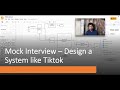Mock System Design Interview - Build a system like TikTok (SDE 1 level)
