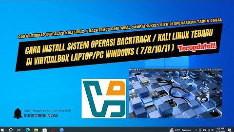 Cara Install Kali Linux Terbaru (BackTrack) Di VirtualBox Laptop/Pc Windows  