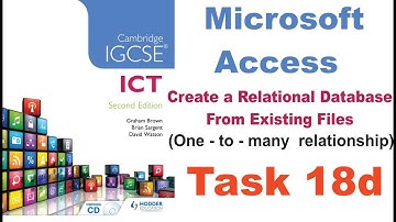 Task 18d IGCSE ICT Hodder Education Microsoft Access Create a relational database from existing file