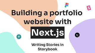 Building a portfolio website with Next.js - Writing stories in Storybook