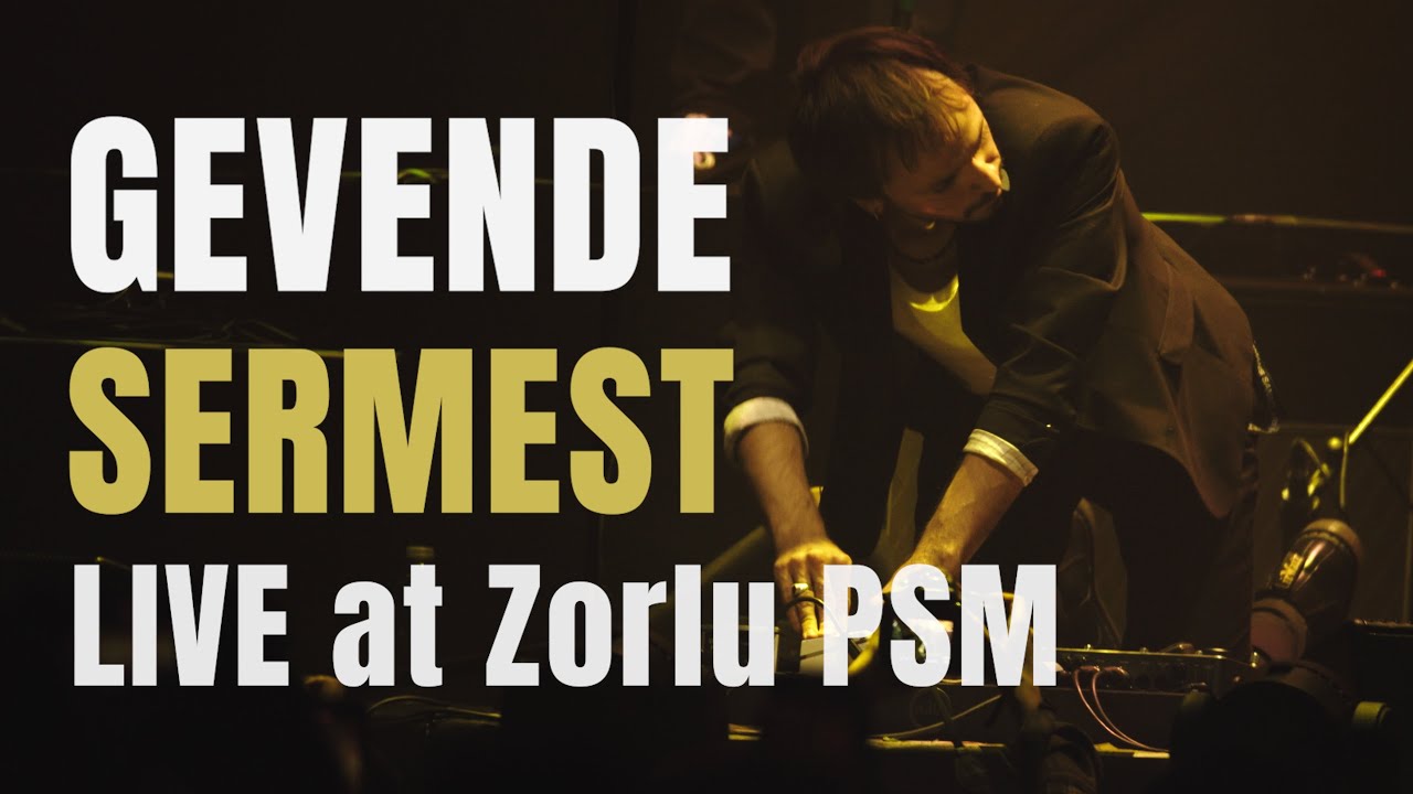Guarda Gevende – Live in Istanbul: SERMEST (20th Anniversary) Zorlu PSM su YouTube Guarda Gevende – Live in Istanbul: SERMEST (20th Anniversary) Zorlu PSM su YouTube