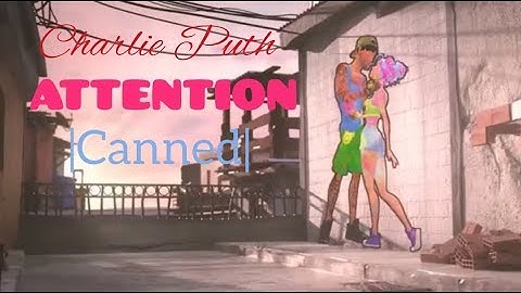 Attention - Charlie Puth   |Ft.Canned|