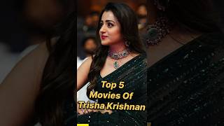 Top 5 Movies Of Trisha Krishnan