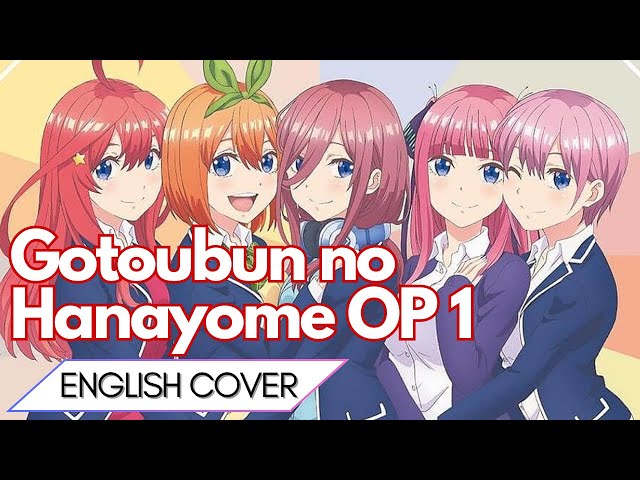 [Gotoubun no Hanayome OP 1] Gotoubun no Kimochi (English Cover)【5人Chorus】 class=