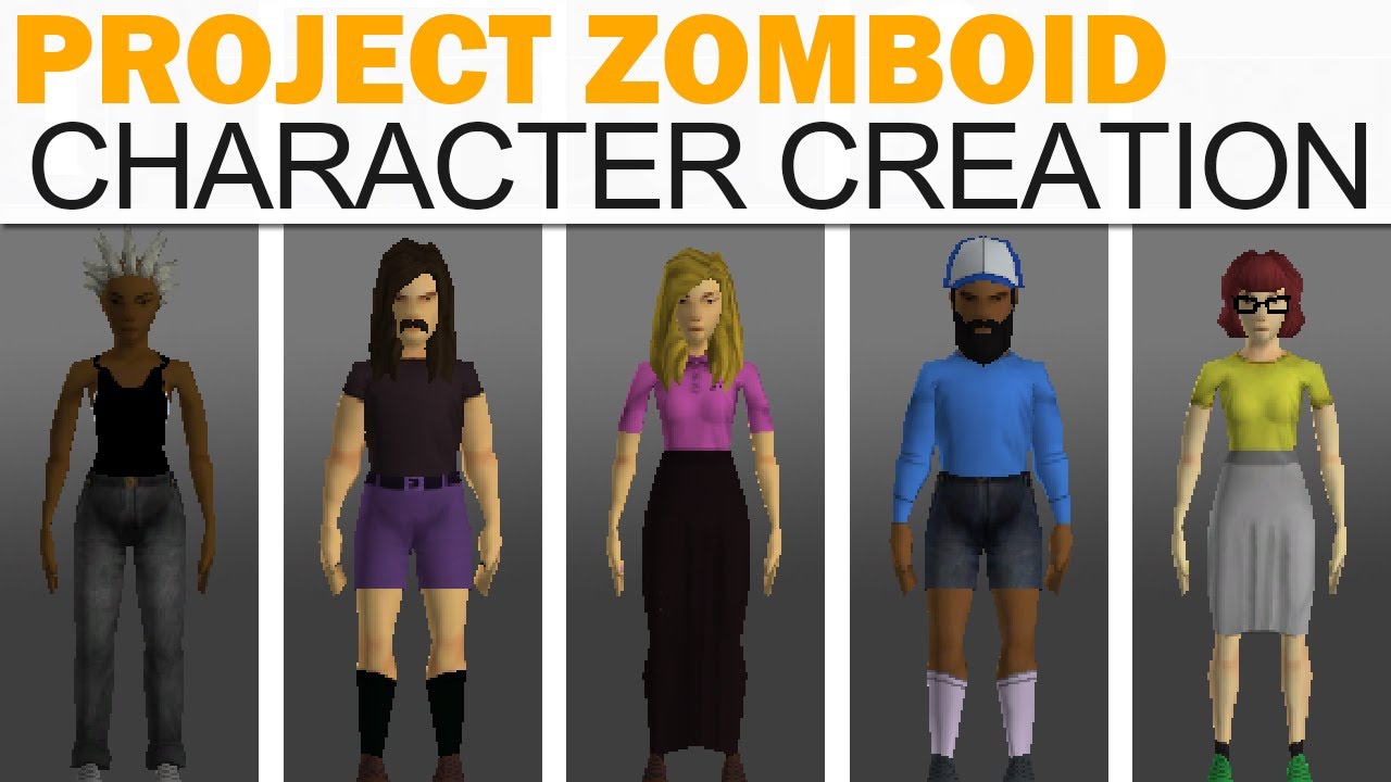 Project Zomboid Character Creation Male Female Full Customization 