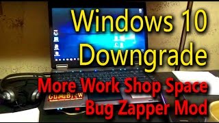 Windows10 Downgrade - More Work Shop Space - Bug Zapper Mod screenshot 4