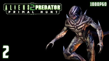 Aliens versus Predator 2: Primal Hunt - 1080p60 HD Walkthrough (Predalien) Level 2 - Body Bags