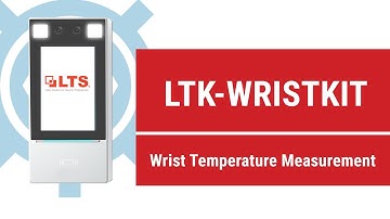LTS Thermal Solutions, See How Face Recognition Terminal with Wrist Temperature Measurement Works- I