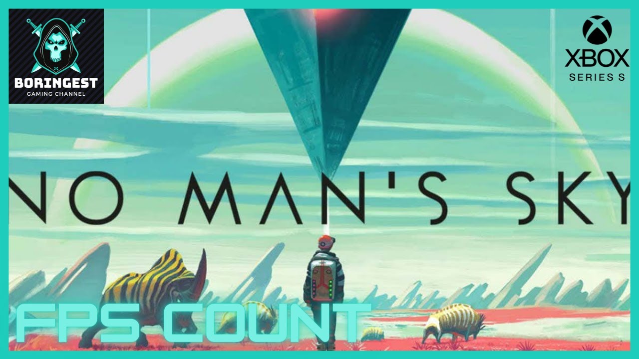 No Man's Sky - Performance Mode - 60FPS on Xbox Series S - YouTube