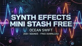 FREE Synth FX One Shot Samples | Sound Examples | Ocean Swift Mini Stash #free #sounddesign #synth