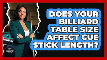 Does Your Billiard Table Size Affect Cue Stick Length? - Billiards Hustlers