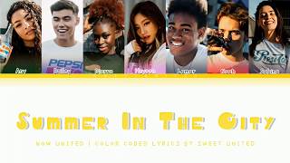 NOW UNITED - "Summer In The City" | Color coded lyrics☆