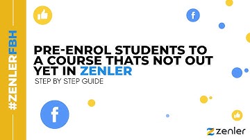#ZenlerFBH - How to pre enrol students to a course not released yet🔥
