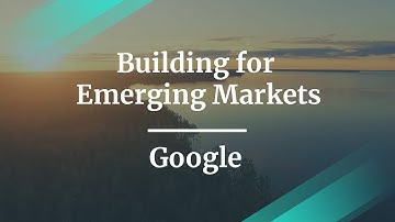 Building for Emerging Markets by Google Area 120 Co-Founder