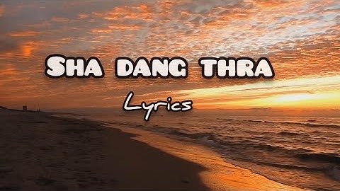 Sha Dang Thra - (Lyrics) | Wangdon Tso song.