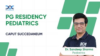 Caput Succedaneum | Neonatal Scalp Swelling Simplified for PG Residents | Pediatrics | DocTutorials screenshot 2