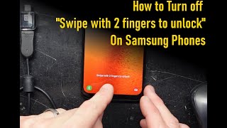 How to turn off Samsung "Swipe with 2 fingers to unlock"