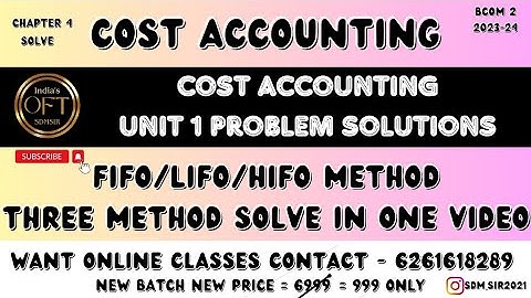 Cost Accounting Unit 1 Fifo Lifo Hifo Method | Bcom2 | Solve by SDMSIR @Shankarsir808