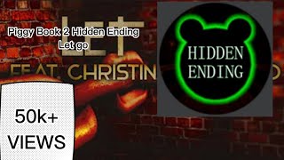 Piggy Book 2: Hidden Ending "Let Go" Bslick Feat. Christina Rotondo 1 Hour Loop