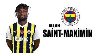 Saint-Maximin 🟡🔵 Welcome to Fenerbahçe ● Skills | 2023 | Amazing Skills | Assists & Goals HD