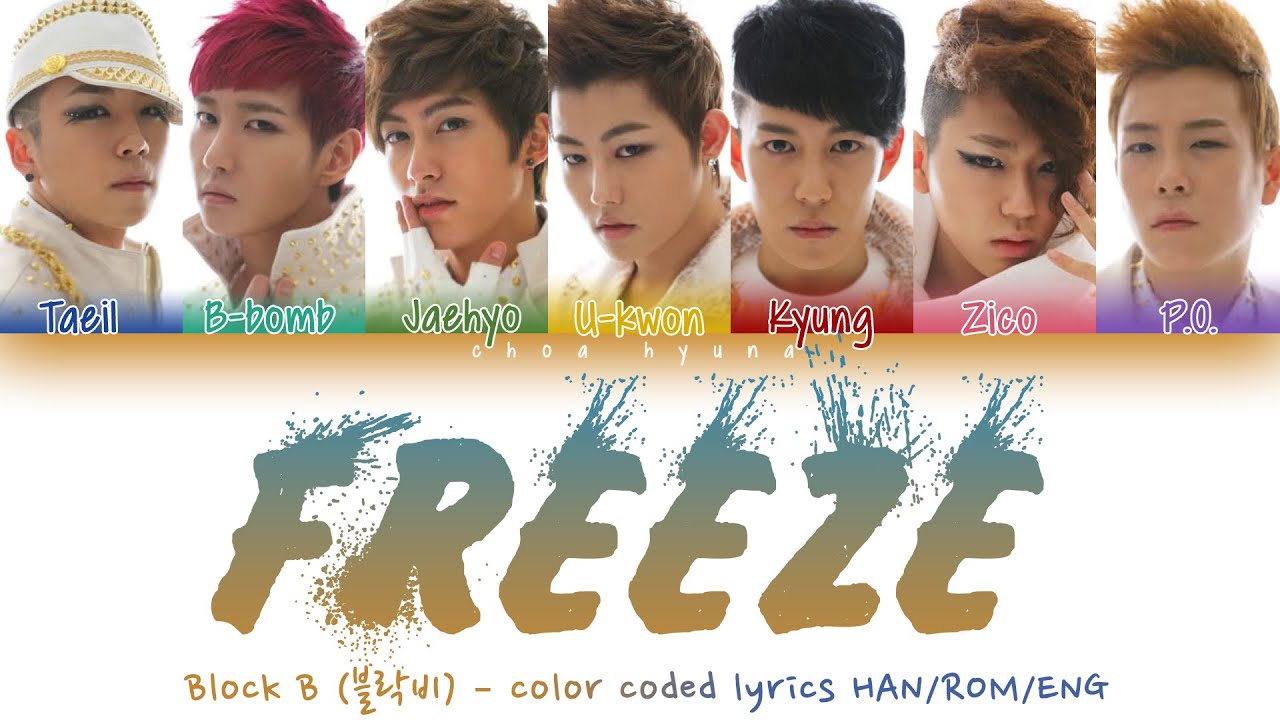 Block B (블락비) – Freeze! (그대로 멈춰라!) Color Coded Lyrics HAN/ROM/ENG - YouTube