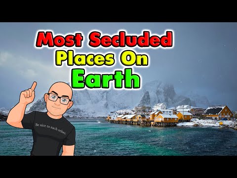 Most Secluded Places On Earth