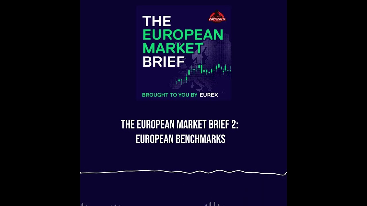 The European Market Brief 2: European Benchmarks
