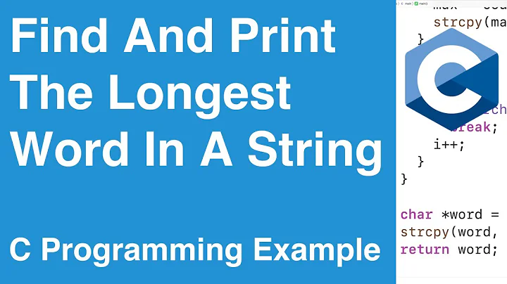 Find And Print The Longest Word In A String | C Programming Example