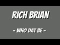 Rich Brian - Who Dat Be (Lyrics)