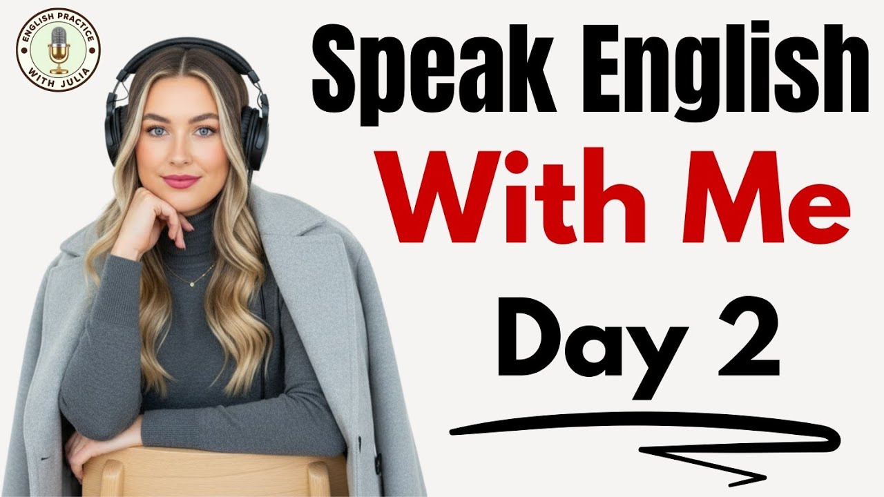 Daily English Practice for Fluency | Speak With Me Day 2 | Slow & Clear ...