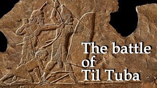 Assyria vs Elam: The battle of Til Tuba