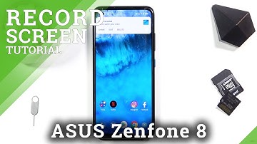 How to Record Screen on ASUS Zenfone 8 - Use Asus Screen Recorder