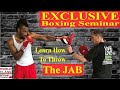 Exclusive boxing seminar  learn how to throw the jab