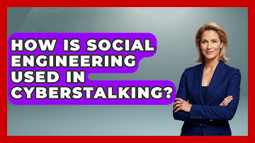 How Is Social Engineering Used In Cyberstalking? - Gender Equality Network