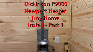 Dickinson newport heater install, tiny house- Part 1