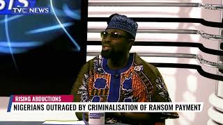 WATCH: Nigerians Outraged by Criminalisation of Ransom Payment Despite Failure of Govt on Security