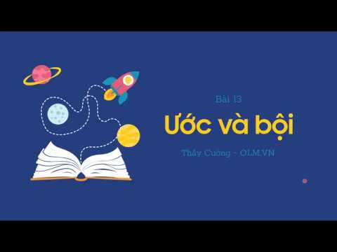 Bài 13: Ước và bội - Toán lớp 6 [ONLINE MATH - OLM.VN] - youtube