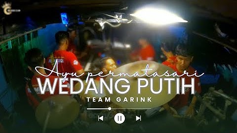 WEDANG PUTIH | VOC. AYU PERMATASARI | TEAM GATINK | DUA PUTRA | SHOW DS. BANDENGAN MUNDU-CIREBON 