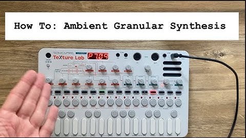 How to Turn Samples into Ambient Music w/ Sonicware Texture Lab Granular Synth (+ OP-1 & MS-70CDR)