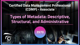 Types of Metadata Descriptive, Structural, and Administrative | Exclusive Lesson